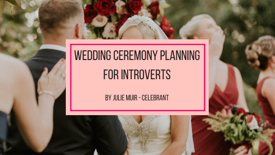 Wedding Ceremony Panning for Introverts
