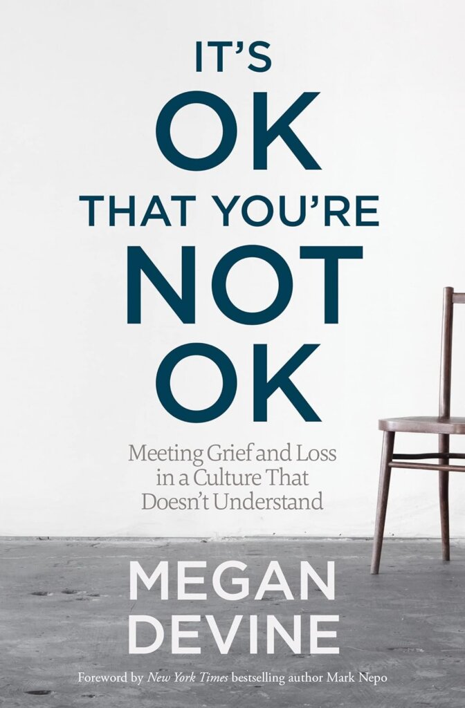 its-ok-that-youre-not-ok-by-megan-devine-book-cover
